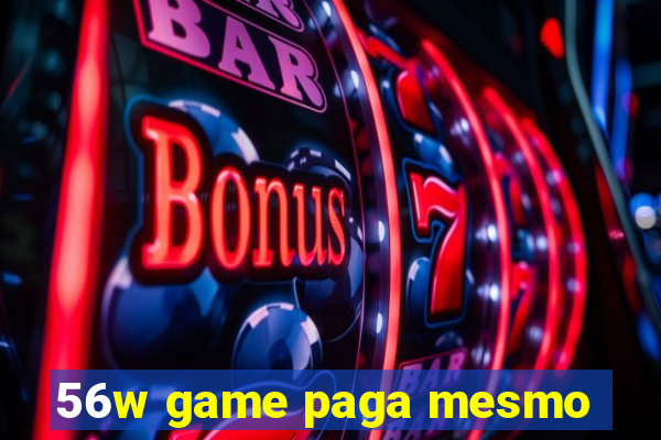 56w game paga mesmo